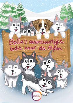 Bella's avontuurlijke reis naar de Alpen, alles leren over honden en overleven in de bergen